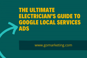The Ultimate Electrician’s Guide to Google Local Services Ads
