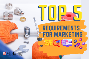 Top 5 Requirements for Marketing Your Plumbing Company Online